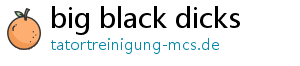 big black dicks